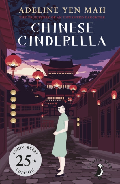 Chinese Cinderella: 25th Anniversary Edition by Adeline Yen Mah