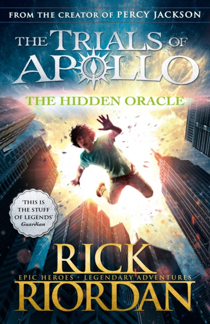 The Hidden Oracle (The Trials of Apollo Book 1) by Rick Riordan