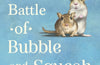 The Battle of Bubble and Squeak by Philippa Pearce