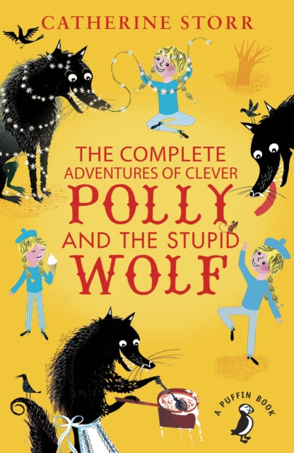 The Complete Adventures of Clever Polly and the Stupid Wolf by Catherine Storr