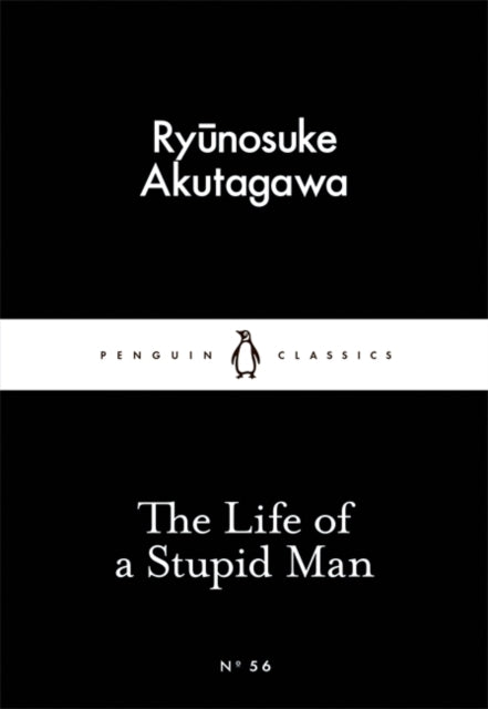 The Life of a Stupid Man by Ryunosuke Akutagawa