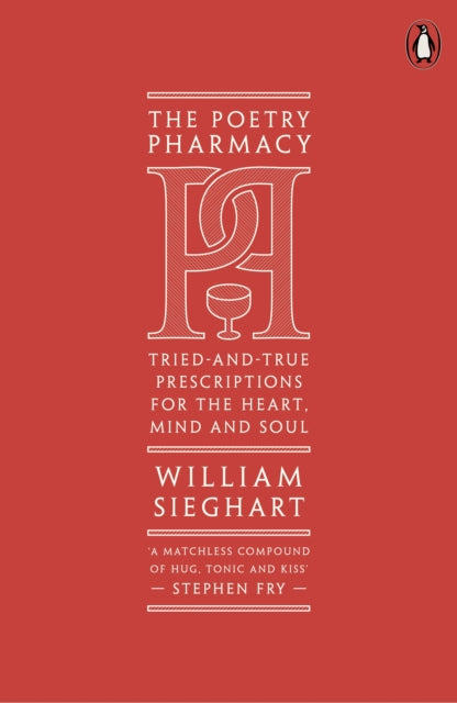 The Poetry Pharmacy: Tried-and-True Prescriptions for the Heart, Mind and Soul by William Sieghart (PRE-ORDER)