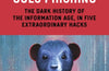 Fancy Bear Goes Phishing: The Dark History of the Information Age, in Five Extraordinary Hacks by Scott Shapiro