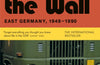Beyond the Wall: East Germany, 1949-1990 by Katja Hoyer