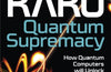 Quantum Supremacy: How Quantum Computers will Unlock the Mysteries of Science – and Address Humanity’s Biggest Challenges by Michio Kaku
