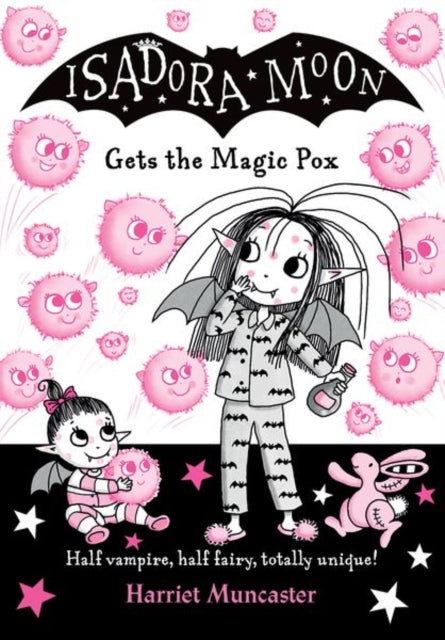 Isadora Moon gets the Magic Pox by Harriet Muncaster