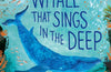 The Whale that Sings in the Deep by Yuval Zommer