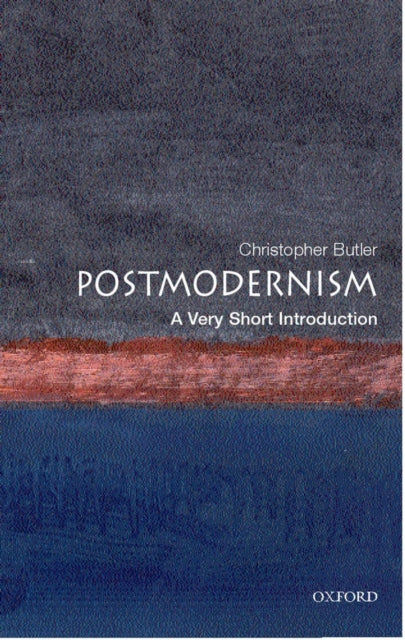 Postmodernism: A Very Short Introduction by Christopher Butler