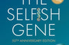 The Selfish Gene: 50th Anniversary Edition by Richard Dawkins