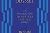 Music’s Odyssey: An Invitation to Western Classical Music by Robin Holloway