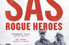 SAS: Rogue Heroes by Ben Macintyre
