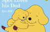 Spot Loves His Dad by Eric Hill