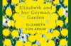 Elizabeth and her German Garden by Elizabeth von Arnim