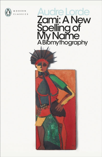 Zami: A New Spelling of my Name by Audre Lorde