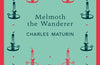 Melmoth the Wanderer by Charles Maturin