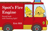 Spot's Fire Engine: A shaped board book with sound for babies and toddlers by Eric Hill