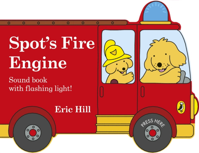 Spot's Fire Engine: A shaped board book with sound for babies and toddlers by Eric Hill
