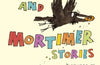 Arabel and Mortimer Stories by Joan Aiken