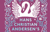 Hans Christian Andersen's Fairy Tales: Retold by Naomi Lewis by Hans Christian Andersen