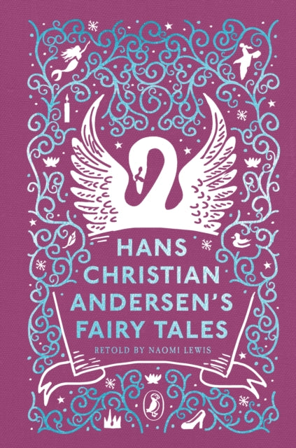Hans Christian Andersen's Fairy Tales: Retold by Naomi Lewis by Hans Christian Andersen