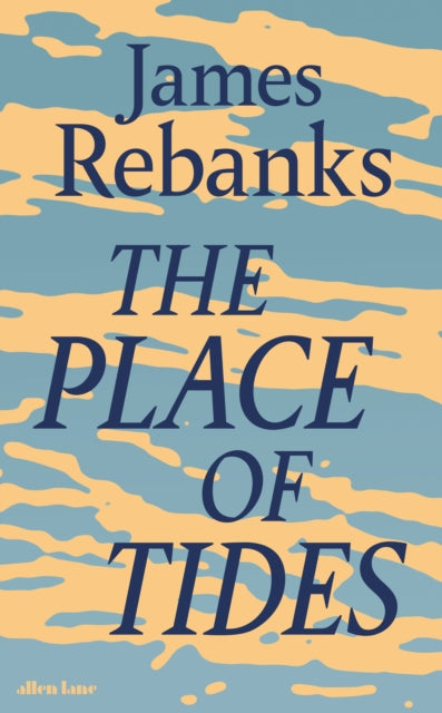 The Place of Tides by James Rebanks (PRE-ORDER)