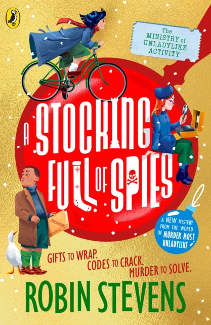 The Ministry of Unladylike Activity 3: A Stocking Full of Spies by Robin Stevens