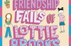 The Catastrophic Friendship Fails of Lottie Brooks by Katie Kirby