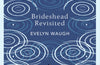 Brideshead Revisited: The Sacred and Profane Memories of Captain Charles Ryder by Evelyn Waugh