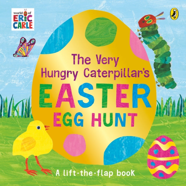 The Very Hungry Caterpillar's Easter Egg Hunt: A lift-the-flap book by Eric Carle