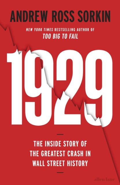 1929: The Inside Story of The Greatest Crash in Wall Street History by Andrew Ross Sorkin (SIGNED)