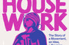 Wages for Housework : The Story of a Movement, an Idea, a Promise by Emily Callaci