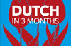 Dutch in 3 Months with Free Audio App : Your Essential Guide to Understanding and Speaking Dutch by DK