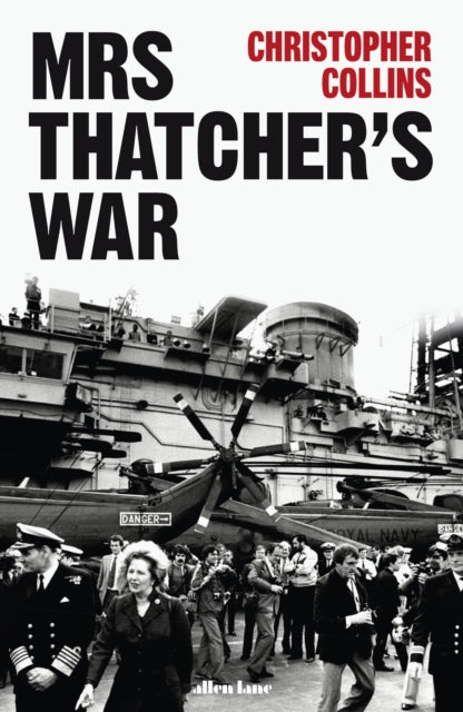 Mrs Thatcher's War by Christopher Collins (PRE-ORDER)