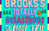 Lottie Brooks's Totally Disastrous School-Trip by Katie Kirby