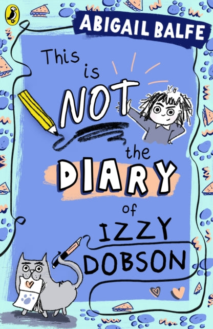 This is NOT the Diary of Izzy Dobson by Abigail Balfe
