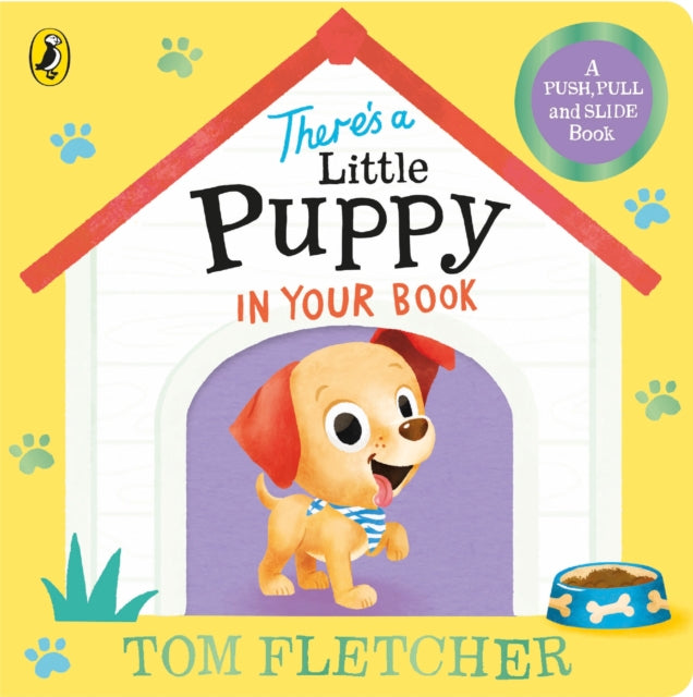 There’s a Little Puppy in Your Book by Tom Fletcher BOARD BOOK
