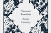Snow Country by Yasunari Kawabata