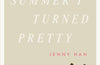 The Summer I Turned Pretty by Jenny Han