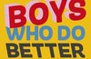Raising Boys Who Do Better: A Hopeful Guide for a New Generation by Uju Asika