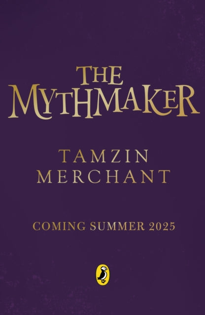 The Mythmakers by Tamzin Merchant (PRE-ORDER)