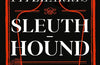 Sleuth-Hound: The Case of the Real Sherlock Holmes by Lindsey Fitzharris