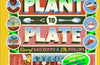 From Plant to Plate: Turn Home-Grown Ingredients Into Healthy Meals! by Darryl Gadzekpo & Ella Phillips