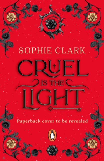 Cruel is the Light by Sophie Clark (PRE-ORDER)
