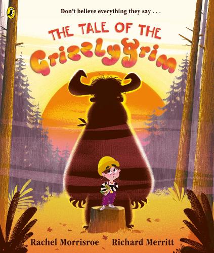 The Tale of the Grizzlygrim by Rachel Morrisroe