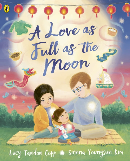 A Love as Full as the Moon by Lucy Tandon Copp