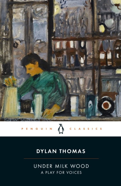 Under Milk Wood: A Play for Voices by Dylan Thomas (PRE-ORDER)