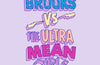 Lottie Brooks vs The Ultra Mean Girls by Katie Kirby (PRE-ORDER)