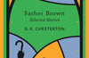 Father Brown Selected Stories by G K Chesterton