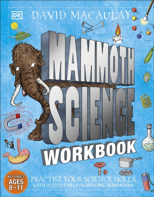 Mammoth Science Workbook: Practise Your Science Skills with a Little Help from Some Mammoths