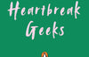 Heartbreak Geeks by Anam Iqbal (PRE-ORDER)